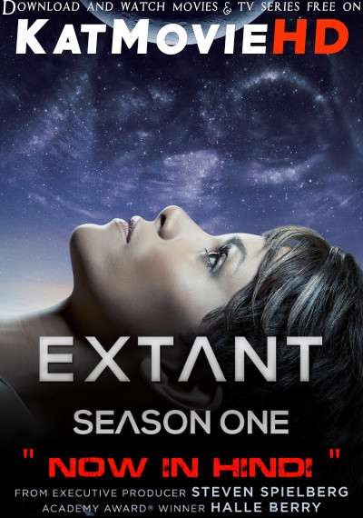 Extant (Season 1) Hindi Dubbed (ORG) All Episodes 1-13 | WEB-DL 720p HD [2014 TV Series]