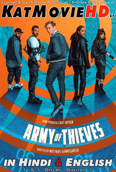 Army of Thieves (2021) Hindi Dubbed (5.1 DD) [Dual Audio] WEB-DL 1080p 720p 480p HD [Netflix Movie]