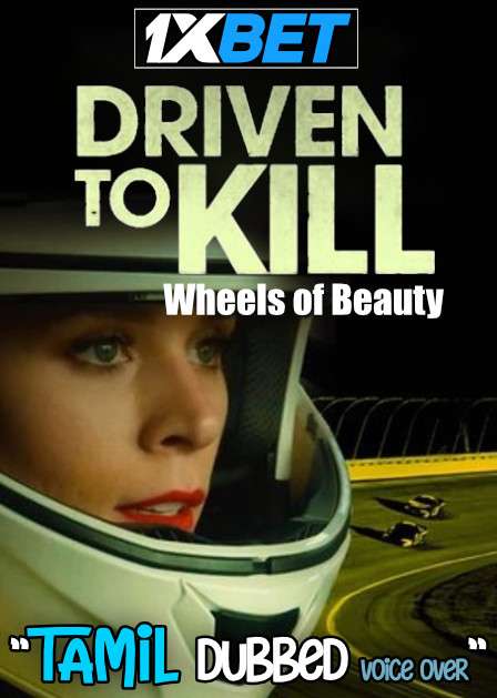 Wheels of Beauty (2021) Tamil Dubbed (Voice Over) [Dual Audio] WebRip 720p [Driven to Kill] [1XBET]