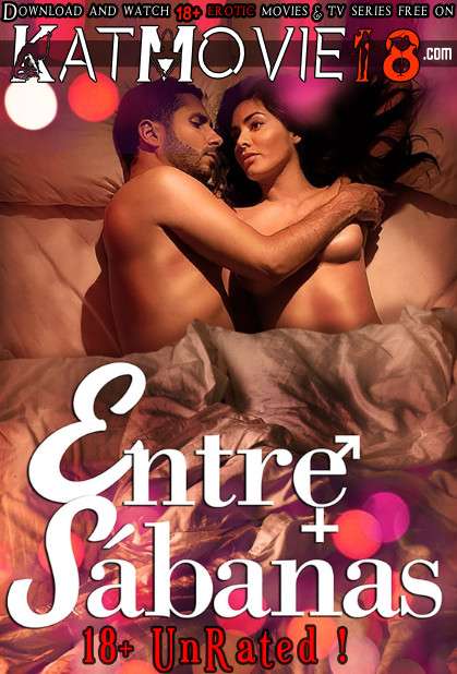 [18+] Entre Sabanas (2008) UNRATED DVDRip SD 480p [In Spanish + ESubs] Erotic Movie [Watch Online / Download]