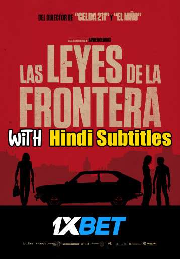 Las leyes de la frontera (2021) Full Movie [In Spanish] With Hindi Subtitles | CAMRip 720p [1XBET]