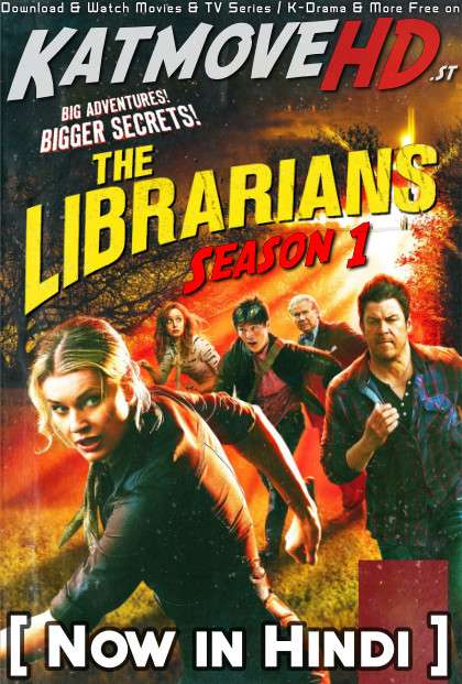 Download The Librarians (Season 1) Hindi (ORG) [Dual Audio] All Episodes | WEB-DL 1080p 720p 480p HD [The Librarians 2014-18 Netflix Series] Watch Online or Free on KatMovieHD.st