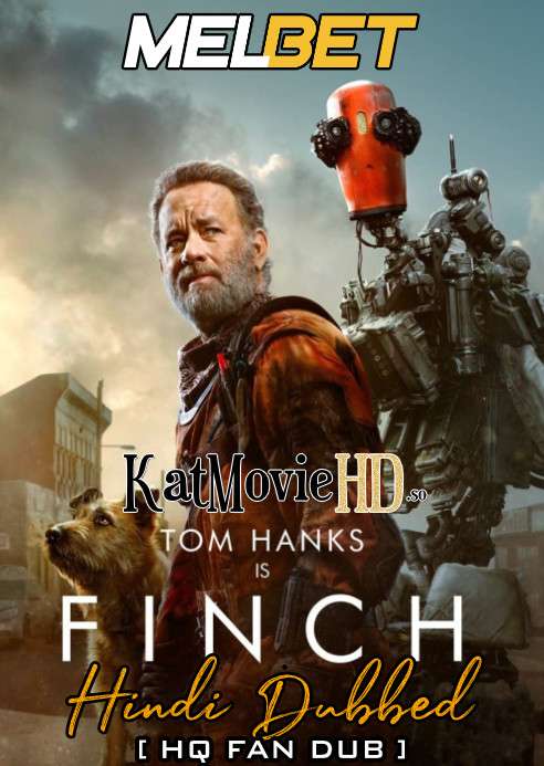 Finch (2021) Hindi Dubbed [By KMHD] & English [Dual Audio] WEB-DL 1080p / 720p / 480p [HD]