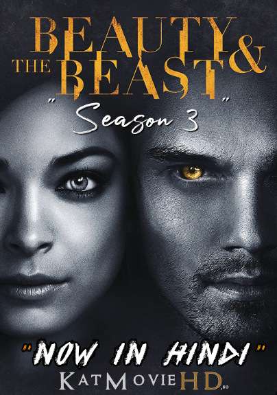 Download Beauty & the Beast (2015): Season 3 (in Hindi) All Episodes S03 Complete Hindi Dubbed [Hollywood TV Series Dub in Hindi by MX.Player] Watch Beauty & the Beast S03 Online Free On KatMovieHD.so .