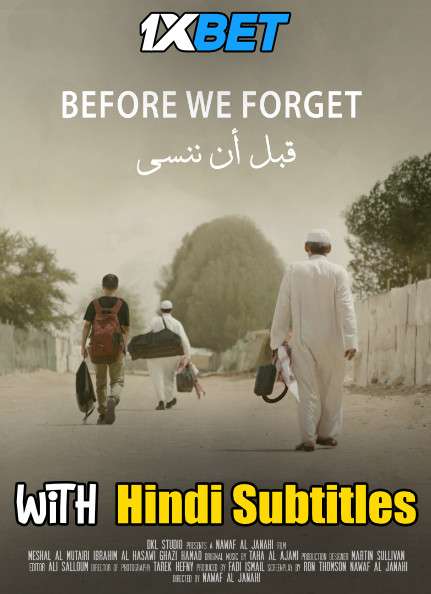 Before We Forget (2021) Full Movie [In Arabic] With Hindi Subtitles | CAMRip 720p [1XBET]