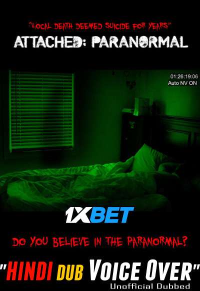 Attached: Paranormal (2021) Hindi (Voice Over) Dubbed + English [Dual Audio] WebRip 720p [1XBET]