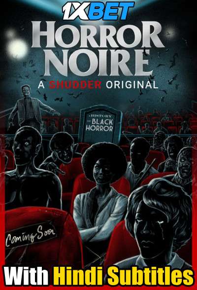 Download Horror Noire (2021) Full Movie [In English] With Hindi Subtitles | WebRip 720p [1XBET] FREE on 1XCinema.com & KatMovieHD.sk