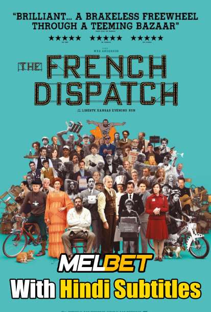 Download The French Dispatch (2021) Full Movie [In Spanish] With Hindi Subtitles | CAMRip 720p [MelBET] FREE on KatMovieHD.sk