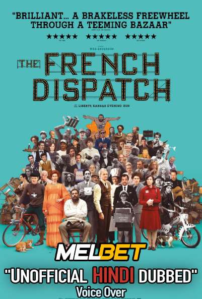 The French Dispatch (2021) Hindi Dubbed (Unofficial Voice Over) + Spanish [Dual Audio] WEBRip 720p HD [MelBET]