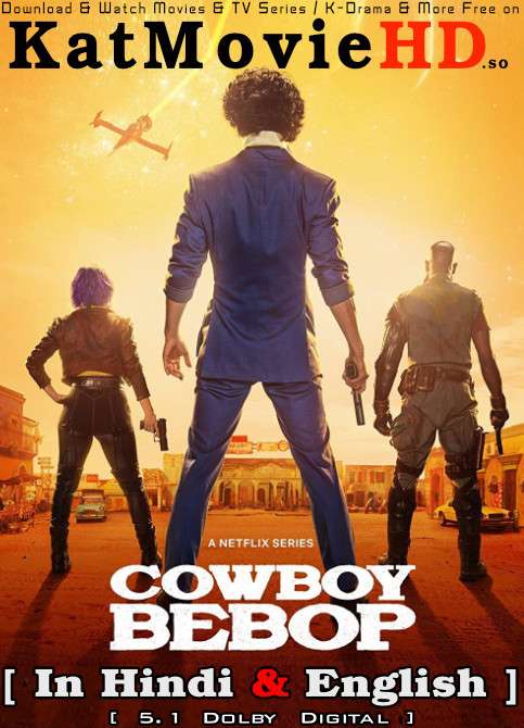 Cowboy Bebop (Season 1) Hindi Dubbed (5.1 DD) [Dual Audio] All Episodes | WEB-DL 1080p 720p 480p HD [2021 Netflix Series]