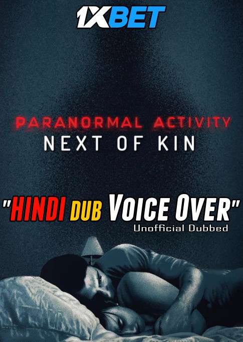 Paranormal Activity: Next of Kin (2021) Hindi (Voice Over) Dubbed + English [Dual Audio] WebRip 720p [1XBET]