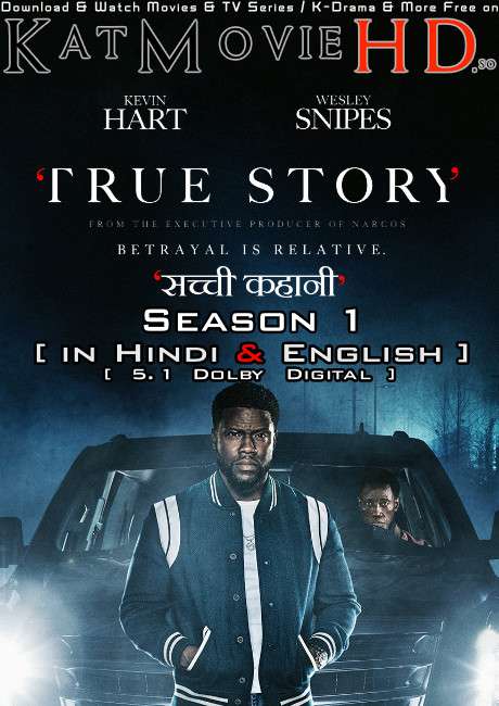 True Story (Season 1) Hindi Dubbed (5.1 DD) [Dual Audio] All Episodes | WEB-DL 1080p 720p 480p HD [2021 Netflix Series]