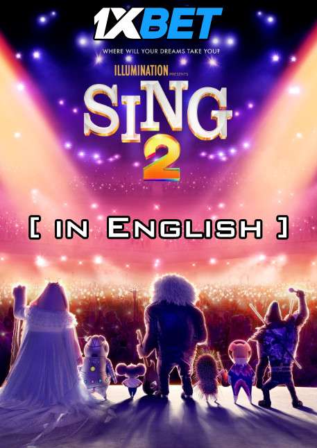 Sing 2 (2021) [In English] CAMRip 720p [Full Movie] – 1XBET