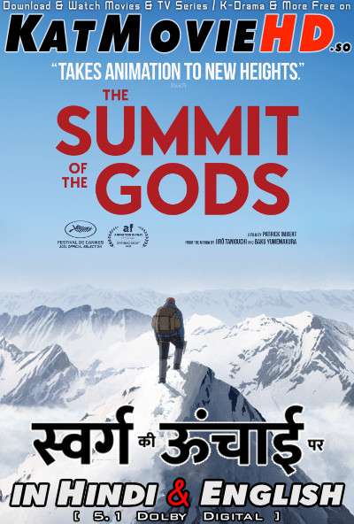 Download The Summit of the Gods (2021) WEB-DL 720p & 480p Dual Audio [Hindi Dub – English] The Summit of the Gods Full Movie On Katmoviehd.sx