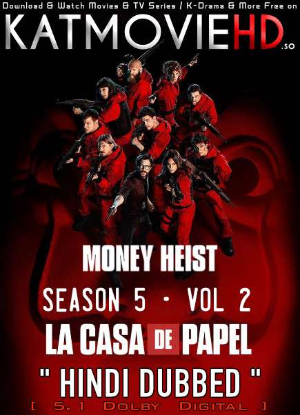 Money Heist (Season 5 – Vol 2) Hindi Dubbed (5.1 DD) [Dual Audio] All Episodes | WEB-DL 1080p 720p 480p HD [2021 Netflix Series]