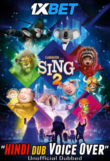 Sing 2 (2021) Hindi (Voice Over) Dubbed + English [Dual Audio] WebRip 720p [1XBET]