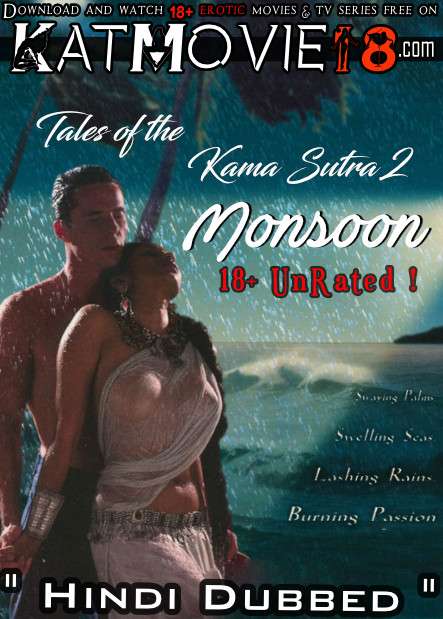 [18+] Tales of the Kama Sutra 2: Monsoon (1999) [Hindi Dubbed] [Dual Audio] HDRip 720p & 480p – Erotic Movie [Watch Online / Download]