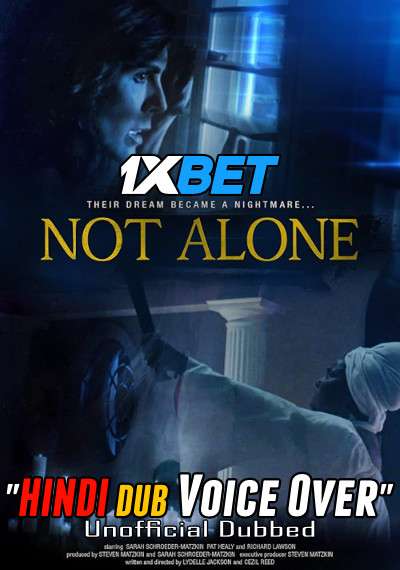 Download Not Alone (2021) Hindi (Voice Over) Dubbed + English [Dual Audio] WebRip 720p [1XBET] Full Movie Online On 1xcinema.com & KatMovieHD.sk