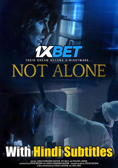 Download Not Alone (2021) Full Movie [In English] With Hindi Subtitles | WebRip 720p [1XBET] FREE on 1XCinema.com & KatMovieHD.sk