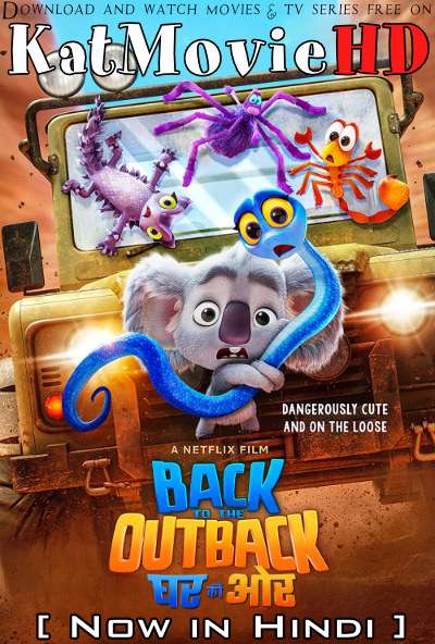 Back to the Outback (2021) Hindi Dubbed (5.1 DD) [Dual Audio] WEB-DL 1080p 720p 480p HD [Netflix Movie]