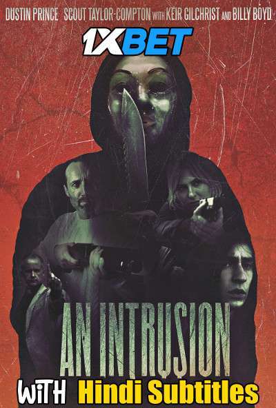 An Intrusion (2021) Full Movie [In English] With Hindi Subtitles | WebRip 720p [1XBET]