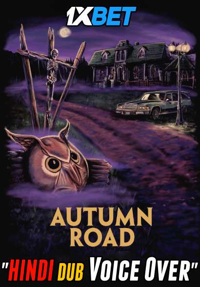 Autumn Road (2021) Hindi (Voice Over) Dubbed + English [Dual Audio] WebRip 720p [1XBET]