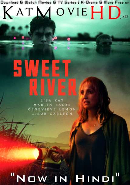 Sweet River (2020) Hindi Dubbed (ORG) [Dual Audio] WEB-DL 1080p 720p 480p HD [Full Movie]