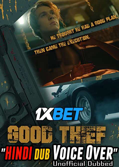 Download Good Thief (2021) Hindi (Voice Over) Dubbed + English [Dual Audio] WebRip 720p HD [1XBET] Full Movie Online On movieheist.net & KatMovieHD.nz