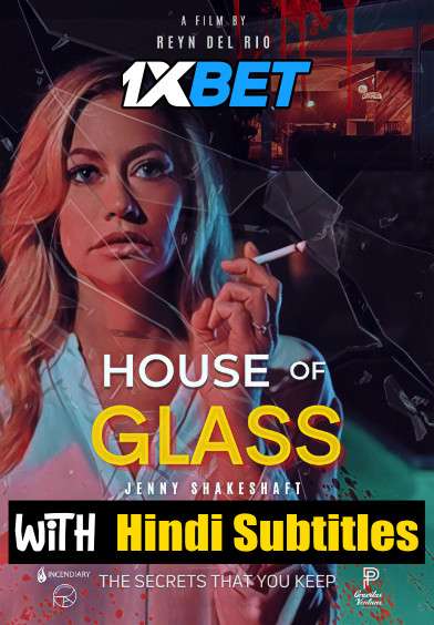 Download House of Glass (2021) Full Movie [In English] With Hindi Subtitles | WebRip 720p HD [1XBET] FREE on 1XCinema.com & KatMovieHD.nz