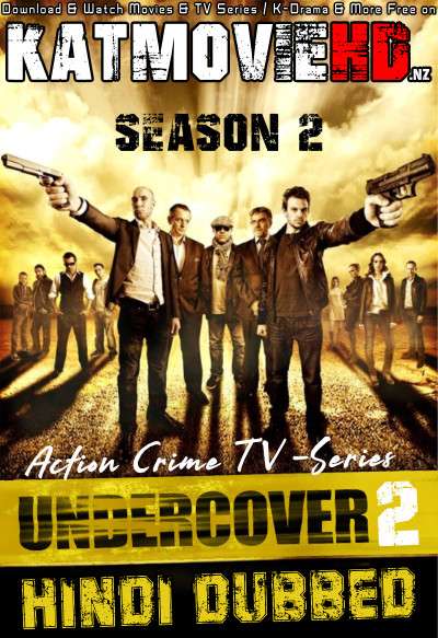 Download Undercover: Season 2 Hindi [Dual Audio] HD 1080p 720p 480p Pod Prikritie S02 All Episodes 2011 TV Series Free on KatMovieHD .