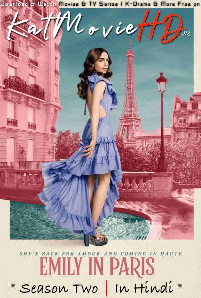 Emily in Paris (Season 2) Hindi  Dubbed (5.1 DD) [Dual Audio] All Episodes | WEB-DL 1080p 720p 480p HD [2021 Netflix Series]