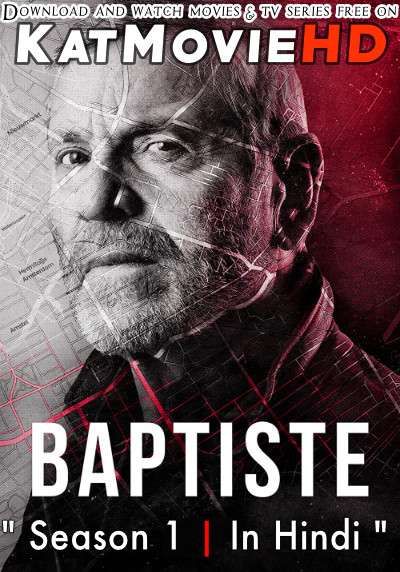Baptiste (Season 1) Hindi Dubbed (ORG) All Episodes | WEB-DL 480p 720p HD [2019 MINI TV Series]