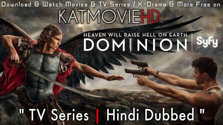 Download Dominion (Season 1) Hindi Dubbed (ORG) All Episodes | WEB-DL 720p HD [2014-15 TV Series] Watch OnlineFree on KatMovieHD.nz