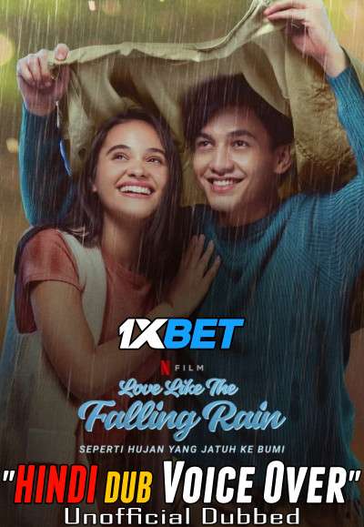 Love like the Falling Rain (2020) Hindi (Voice Over) Dubbed + Indonesian [Dual Audio] WebRip 720p [1XBET]