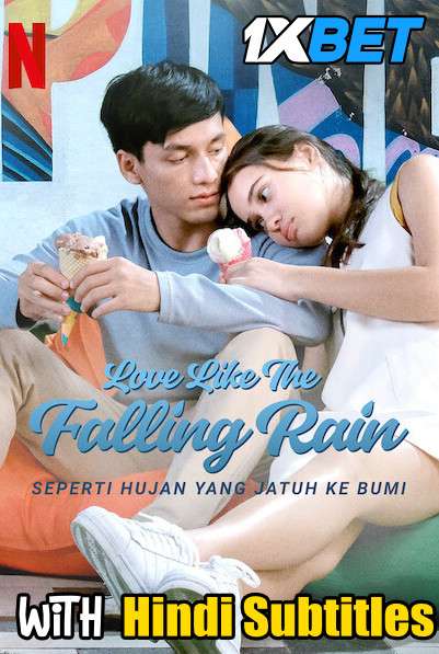 Love like the Falling Rain (2020) Full Movie [In Indonesian] With Hindi Subtitles | WebRip 720p [1XBET]