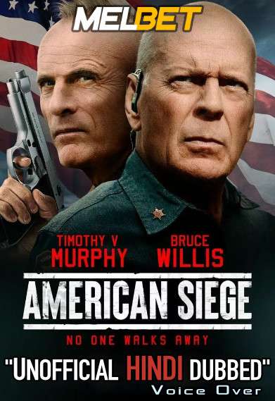 American Siege (2021) Hindi Dubbed (Unofficial Voice Over) + English [Dual Audio] | WEBRip 720p [MelBET]