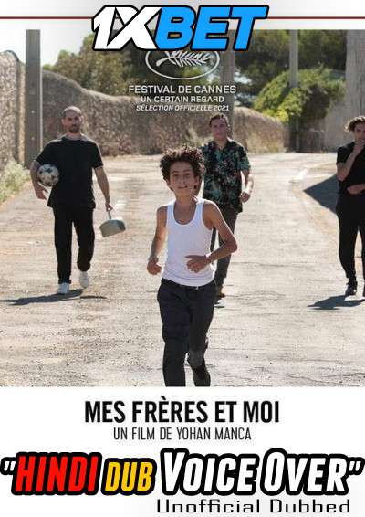 Mes frères et moi (2021) Hindi (Voice Over) Dubbed + French [Dual Audio] CAMRip 720p [1XBET]