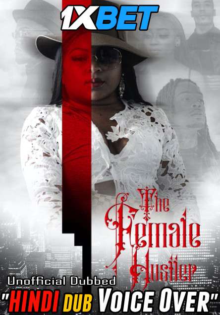 The Female Hustler (2021) Hindi (Voice Over) Dubbed + English [Dual Audio] WebRip 720p [1XBET]