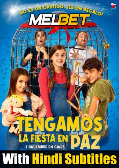 Tengamos la fiesta en paz (2021) Full Movie [In Spanish] With Hindi Subtitles | CAMRip 720p [MelBET]