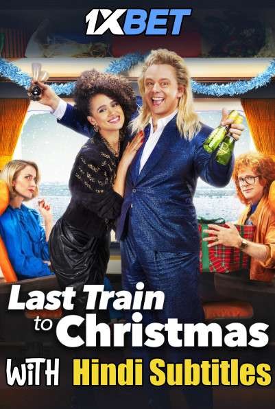 Last Train to Christmas (2021) Full Movie [In English] With Hindi Subtitles | WebRip 720p [1XBET]