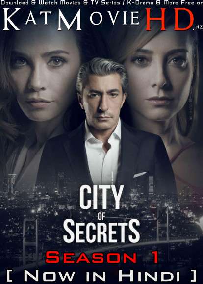 City Of Secrets: Season 1 (Hindi Dubbed) WEBRip 1080p 720p 480p HD | [Kayitdisi S01 ] [Episode 06-10 Added] 2017 Turkish TV Series