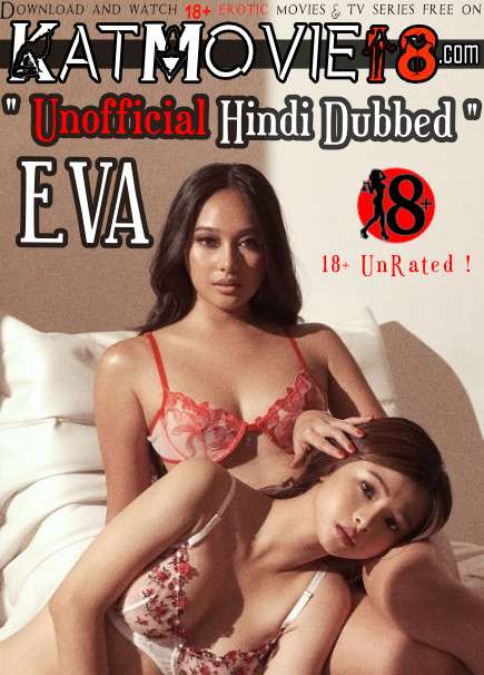 [18+] Eva (2021) Hindi Dubbed [Unofficial] WEB-DL 720p & 480p [HD] Erotic Movie [Watch Online / Download]