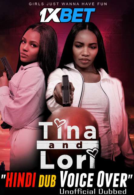 Tina and Lori (2021) Hindi (Voice Over) Dubbed + English [Dual Audio] WebRip 720p HD [1XBET]