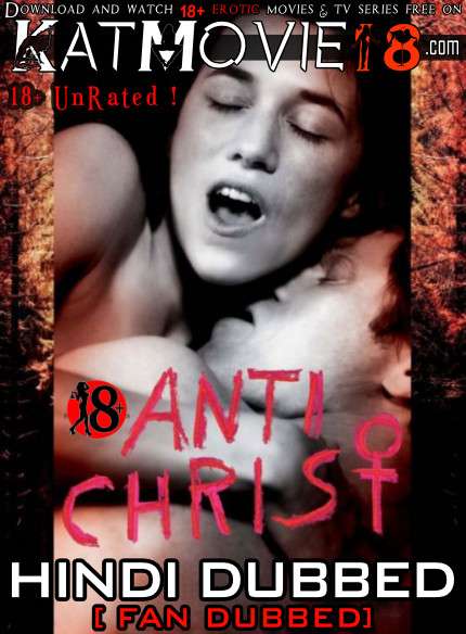 [18+] Antichrist (2009) Hindi Dubbed (Fan Dubbed) [Dual Audio] BluRay 720p & 480p Erotic Movie [Watch Online / Download]