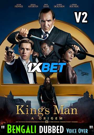 The King’s Man (2021) Bengali Dubbed (VO) WEBRip 720p HD [Kingsman 3 Full Movie] 1XBET