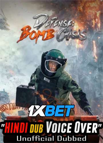 Defense Bomb Crisis (2021) Hindi (Voice Over) Dubbed + Chinese [Dual Audio] WebRip 720p [1XBET]