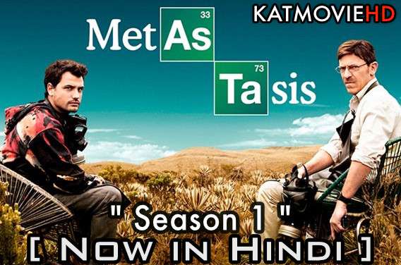 Metastasis: Season 1 (Hindi Dubbed) Web-DL 720p & 480p [All Episodes ] 2014 Colombian Breaking Bad TV Series in Hindi Free on KatMoviehd.nz