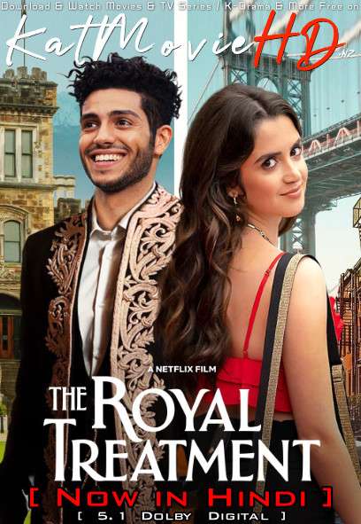 Download The Royal Treatment (2022) WEB-DL 720p & 480p Dual Audio [Hindi Dub – English] The Royal Treatment Full Movie On Katmoviehd.nz