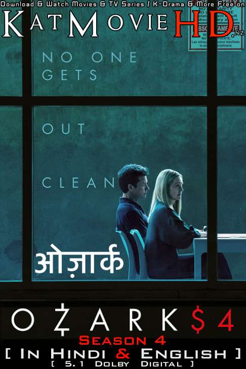 Ozark (Season 4 Part 1) Hindi Dubbed (5.1 DD) [Dual Audio] All Episodes | WEB-DL 1080p 720p 480p HD [2022 Netflix Series]