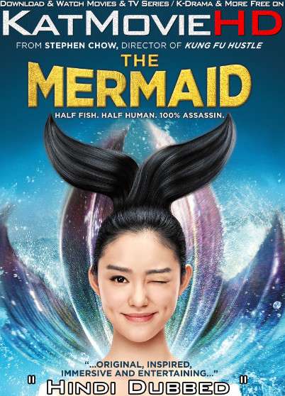 Download The Mermaid (2016) BluRay 720p & 480p Dual Audio [Hindi Dub – Chinese] The Mermaid Full Movie On Katmoviehd.nz